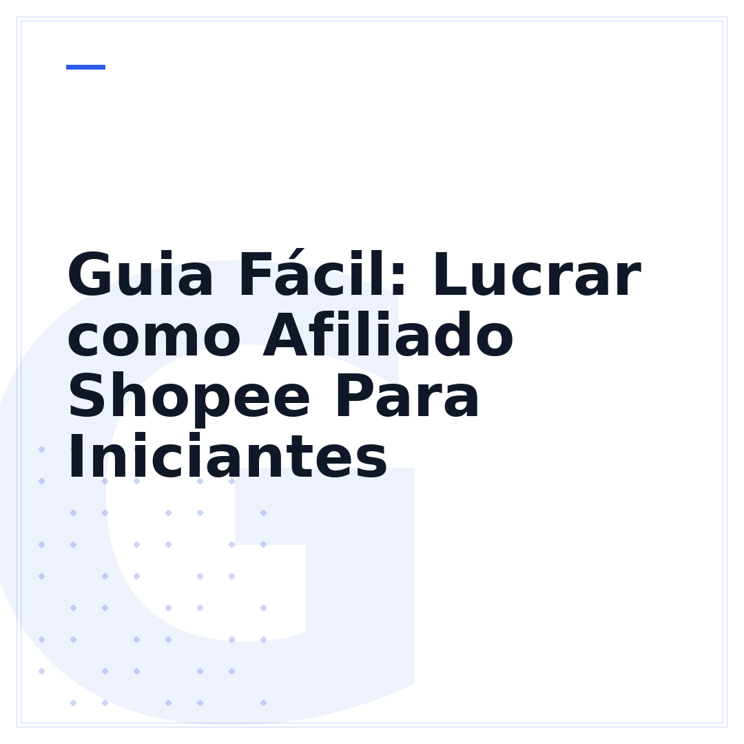 Guia Fácil: Lucrar como Afiliado Shopee Para Iniciantes