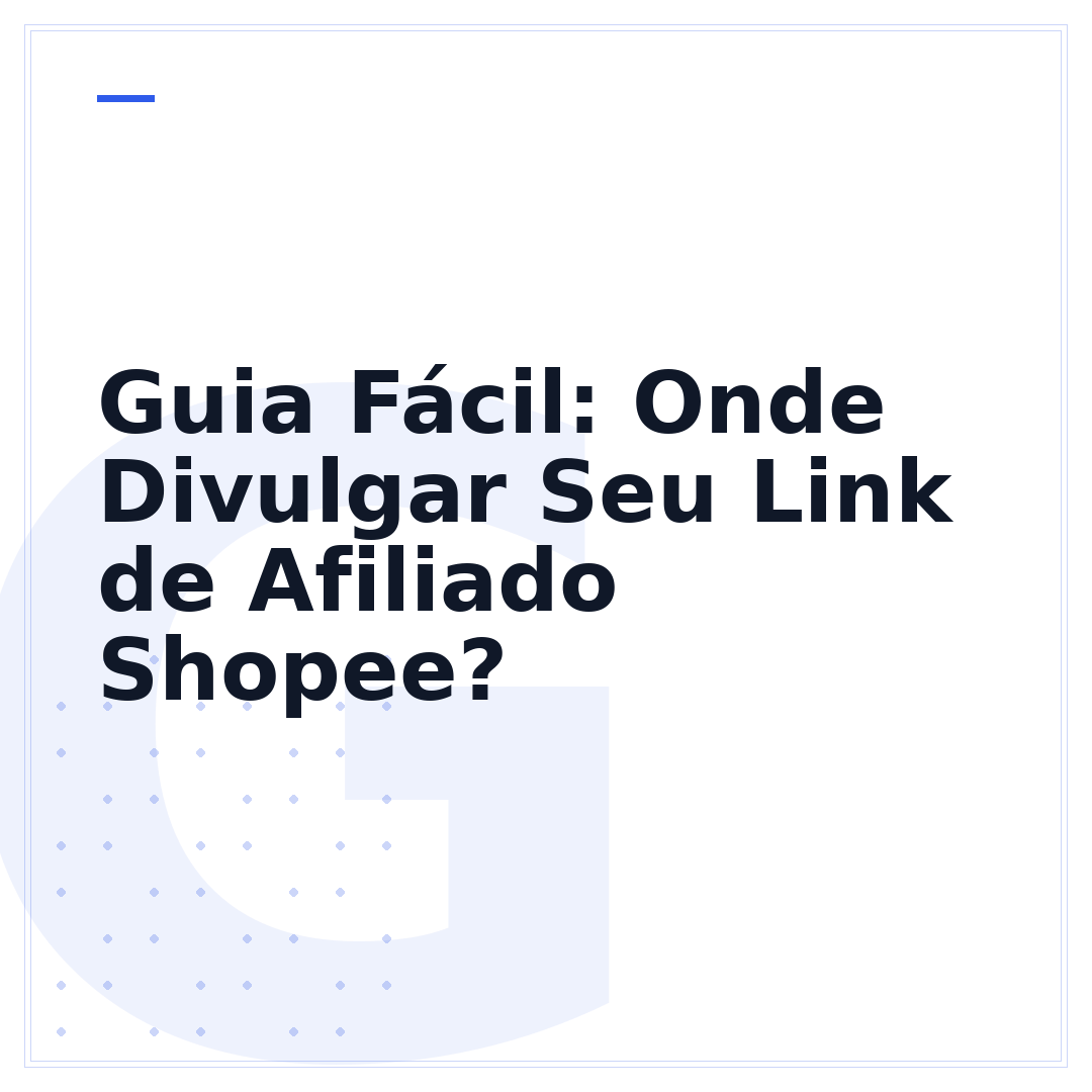 Guia Fácil: Onde Divulgar Seu Link de Afiliado Shopee?