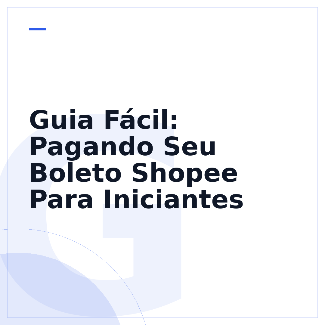 Guia Fácil: Pagando Seu Boleto Shopee Para Iniciantes
