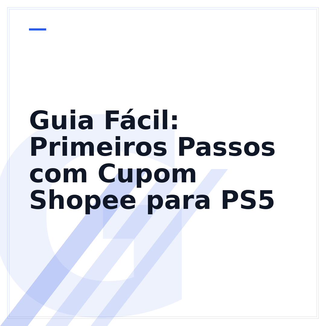 Guia Fácil: Primeiros Passos com Cupom Shopee para PS5