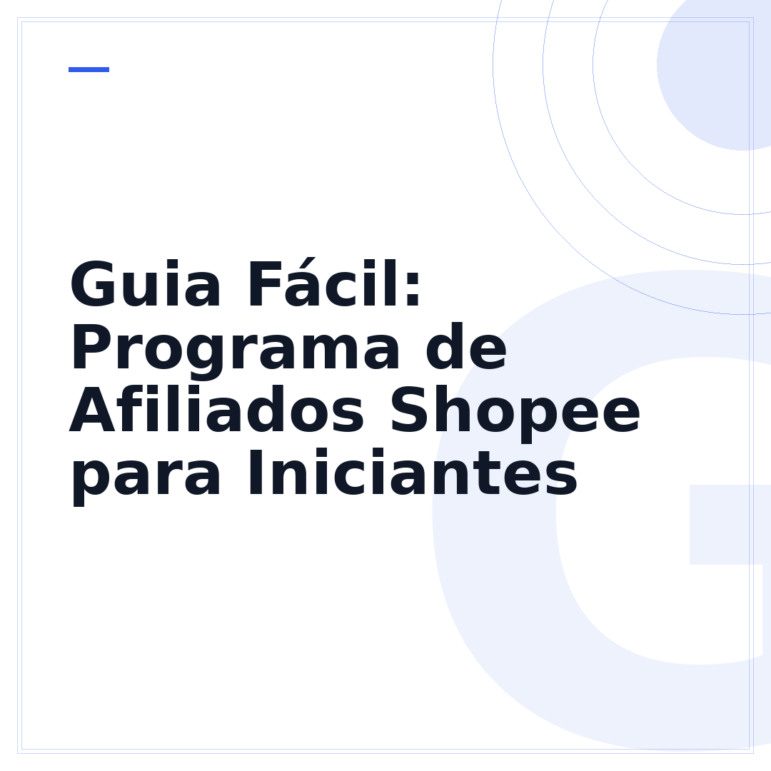 Guia Fácil: Programa de Afiliados Shopee para Iniciantes