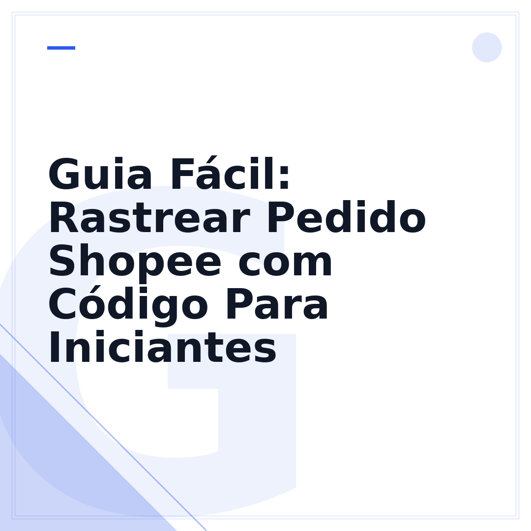 Guia Fácil: Rastrear Pedido Shopee com Código Para Iniciantes