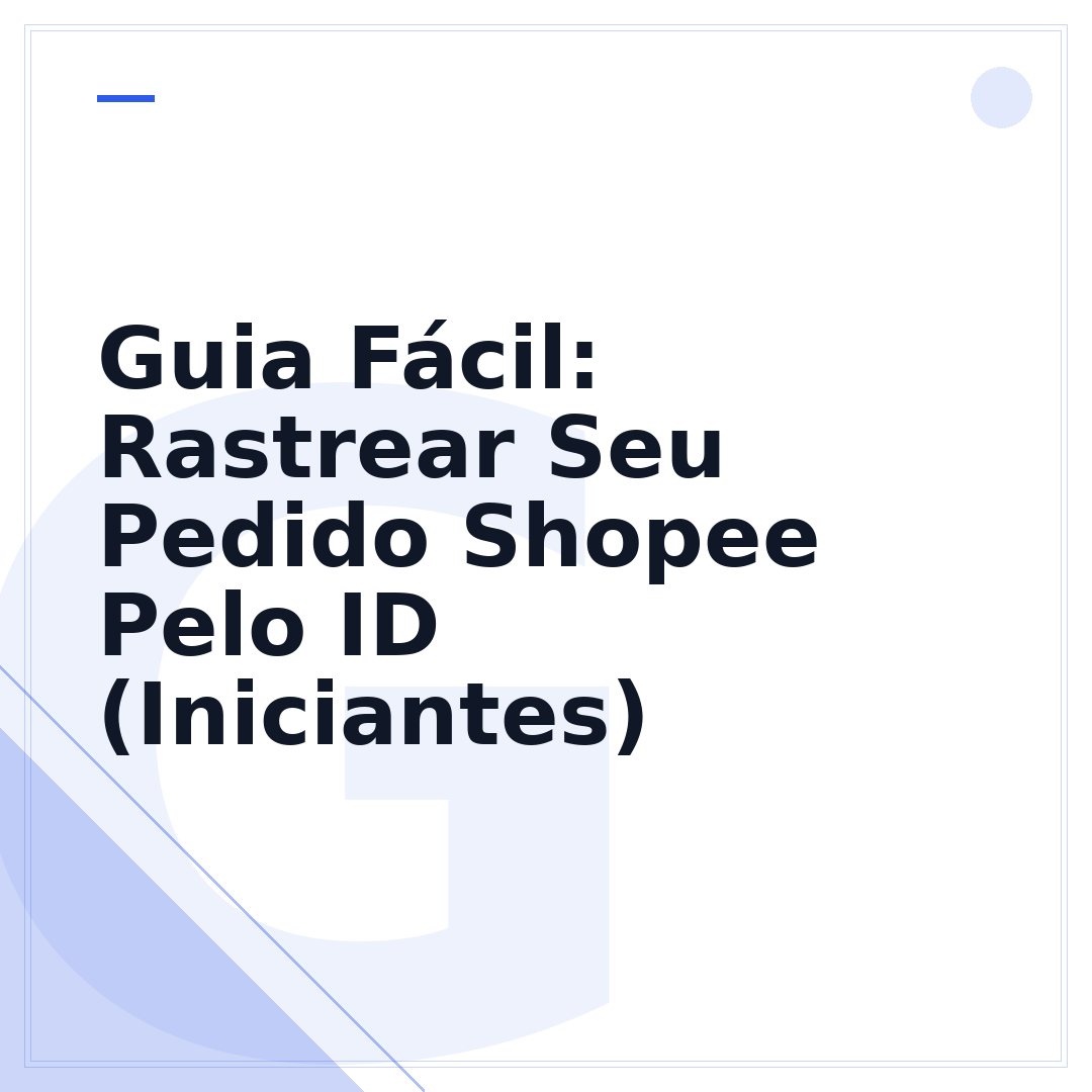 Guia Fácil: Rastrear Seu Pedido Shopee Pelo ID (Iniciantes)