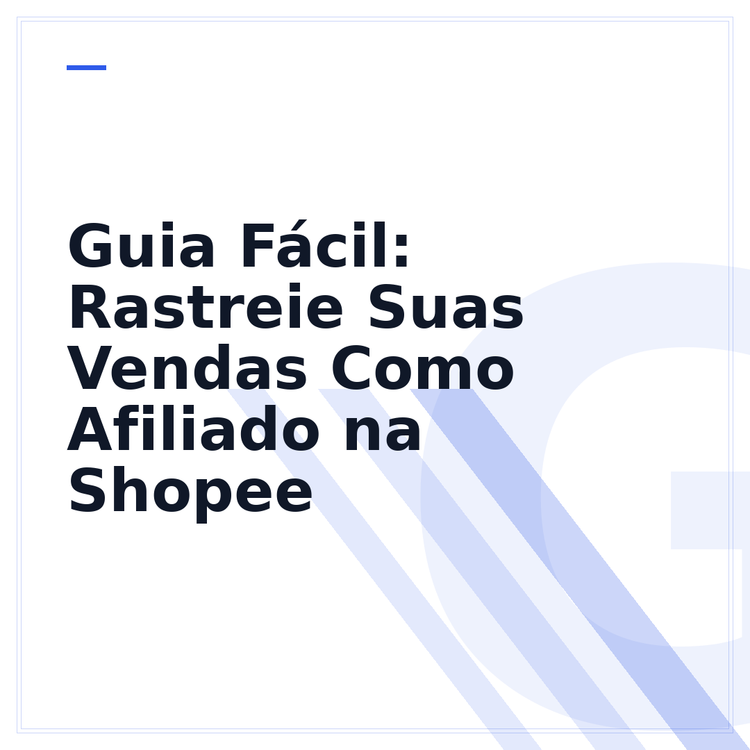 Guia Fácil: Rastreie Suas Vendas Como Afiliado na Shopee