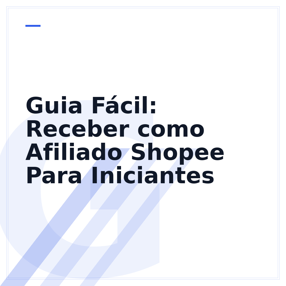 Guia Fácil: Receber como Afiliado Shopee Para Iniciantes