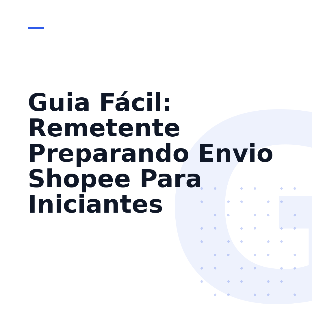 Guia Fácil: Remetente Preparando Envio Shopee Para Iniciantes