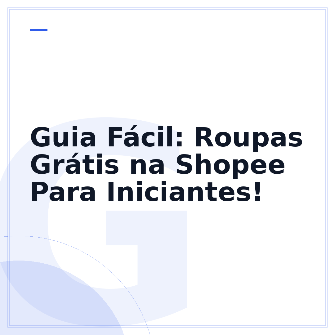 Guia Fácil: Roupas Grátis na Shopee Para Iniciantes!