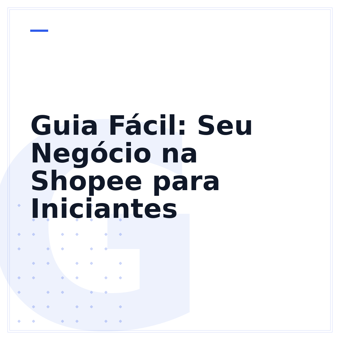 Guia Fácil: Seu Negócio na Shopee para Iniciantes
