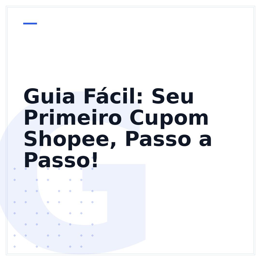 Guia Fácil: Seu Primeiro Cupom Shopee, Passo a Passo!