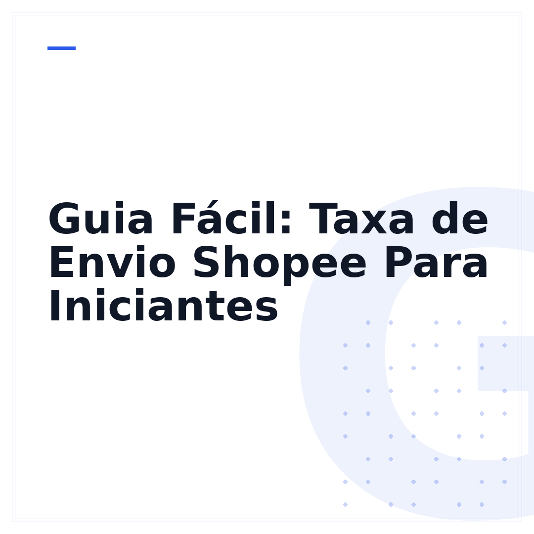 Guia Fácil: Taxa de Envio Shopee Para Iniciantes