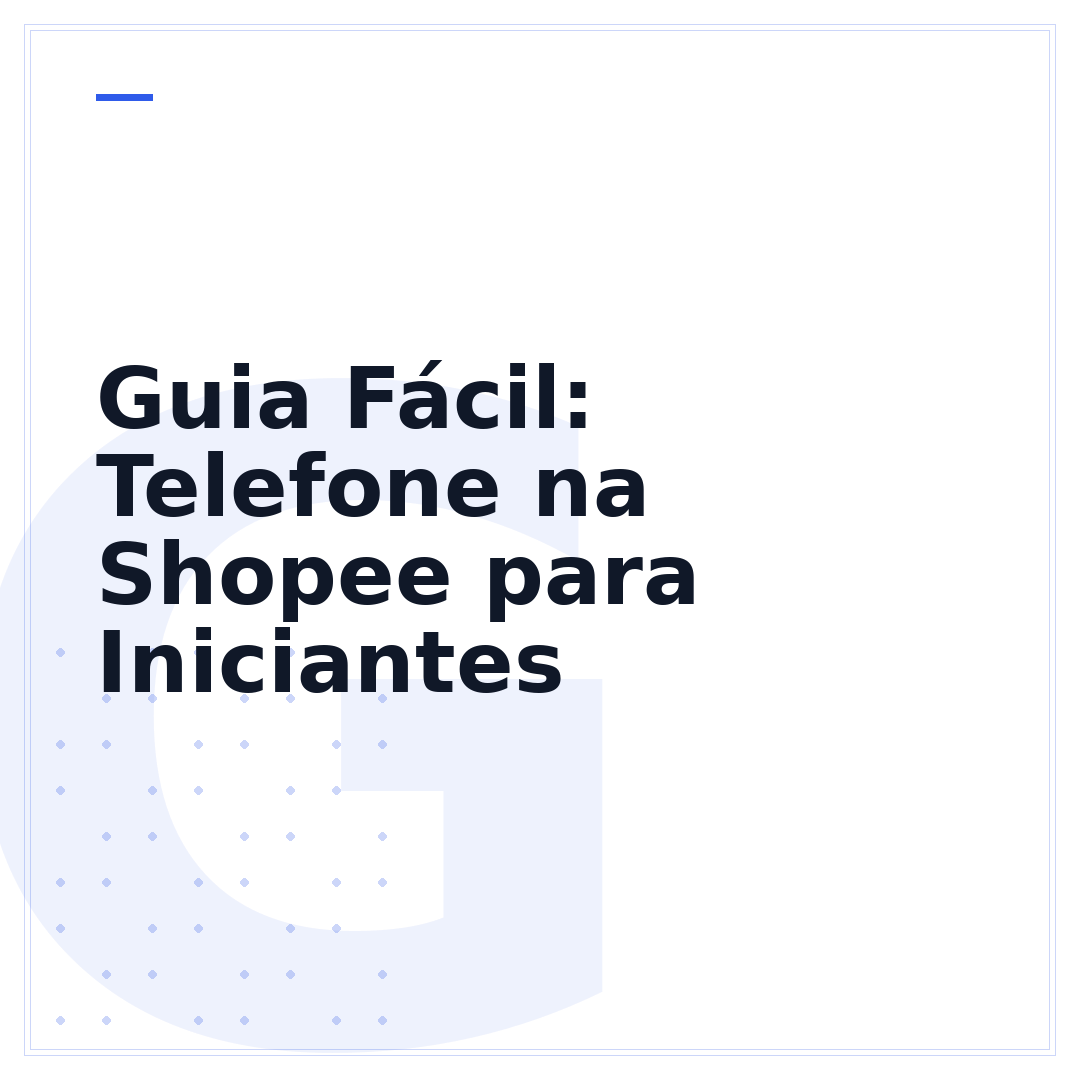 Guia Fácil: Telefone na Shopee para Iniciantes