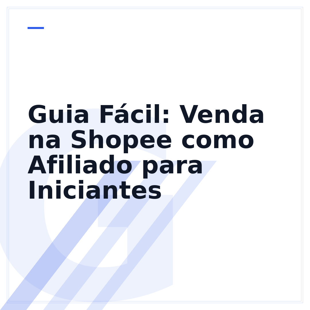 Guia Fácil: Venda na Shopee como Afiliado para Iniciantes