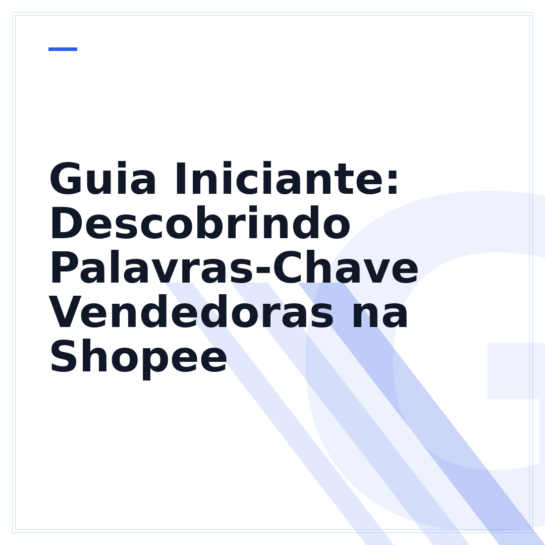 Guia Iniciante: Descobrindo Palavras-Chave Vendedoras na Shopee