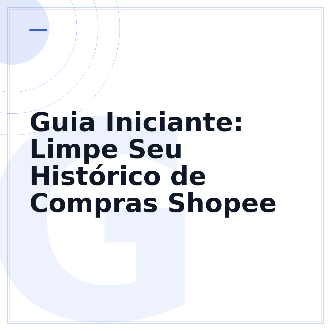 Guia Iniciante: Limpe Seu Histórico de Compras Shopee