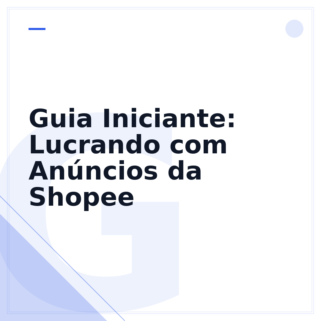 Guia Iniciante: Lucrando com Anúncios da Shopee