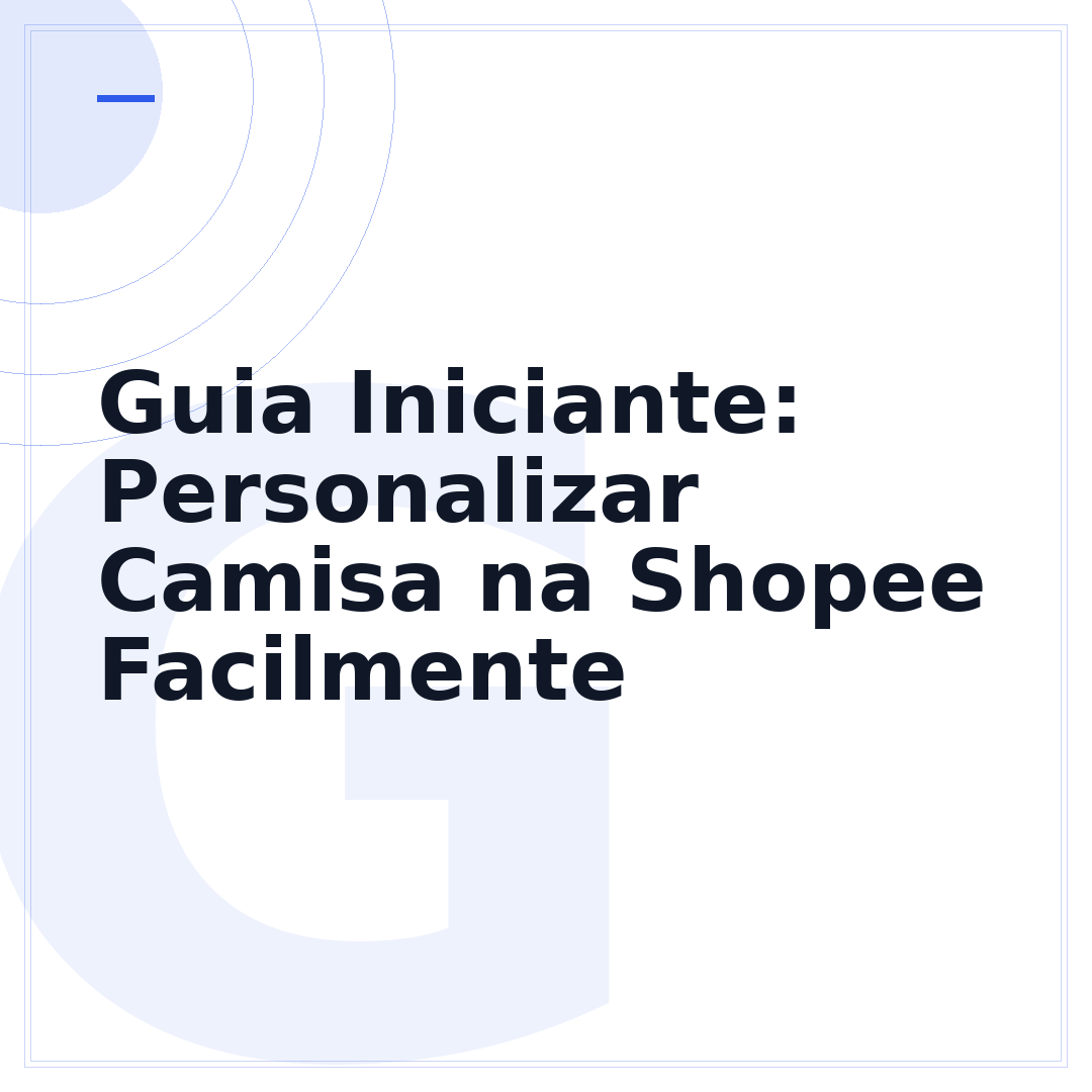 Guia Iniciante: Personalizar Camisa na Shopee Facilmente