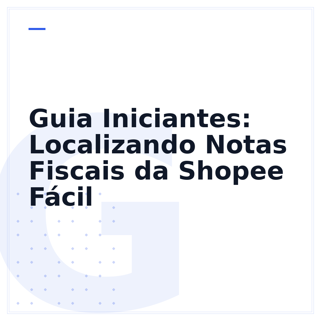 Guia Iniciantes: Localizando Notas Fiscais da Shopee Fácil