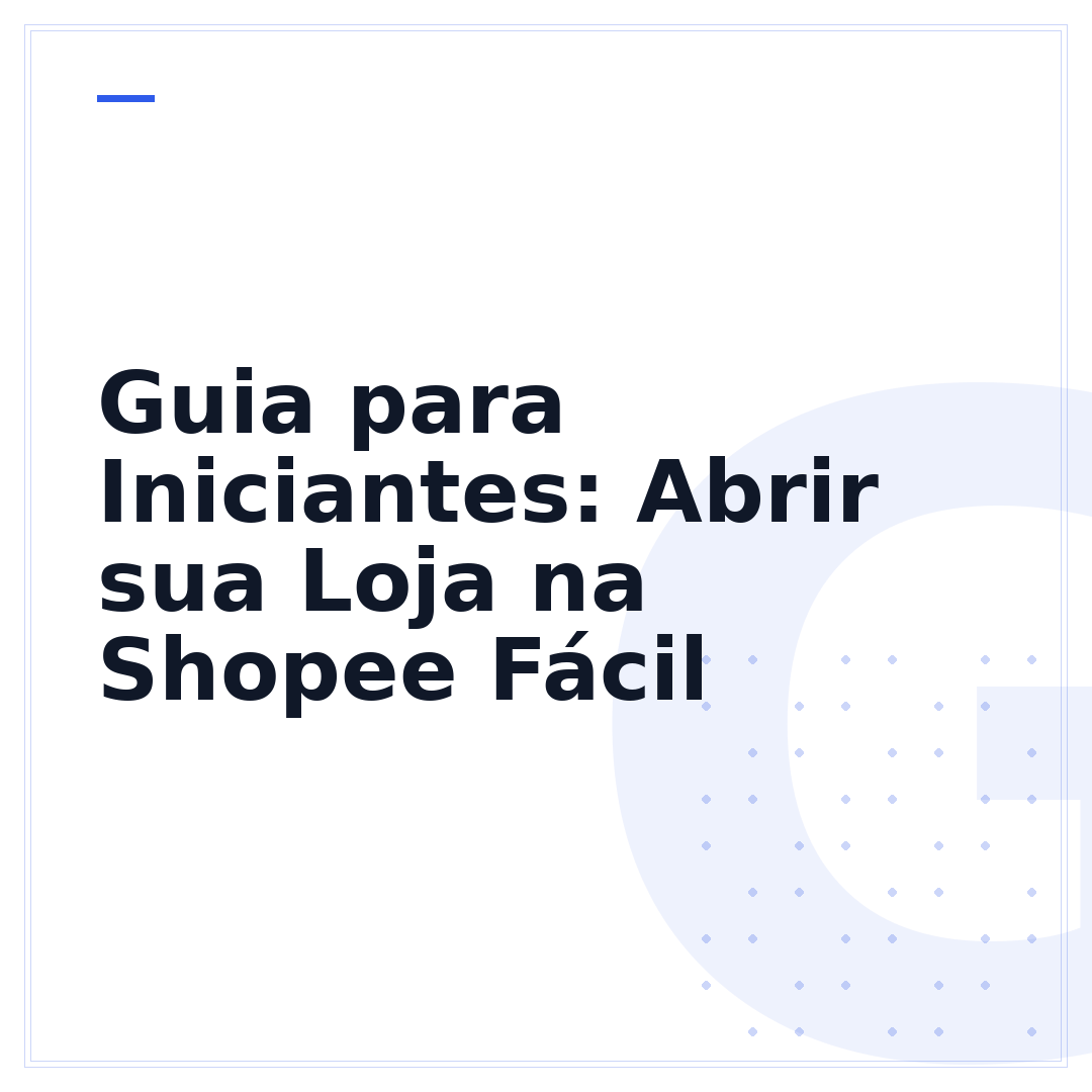 Guia para Iniciantes: Abrir sua Loja na Shopee Fácil