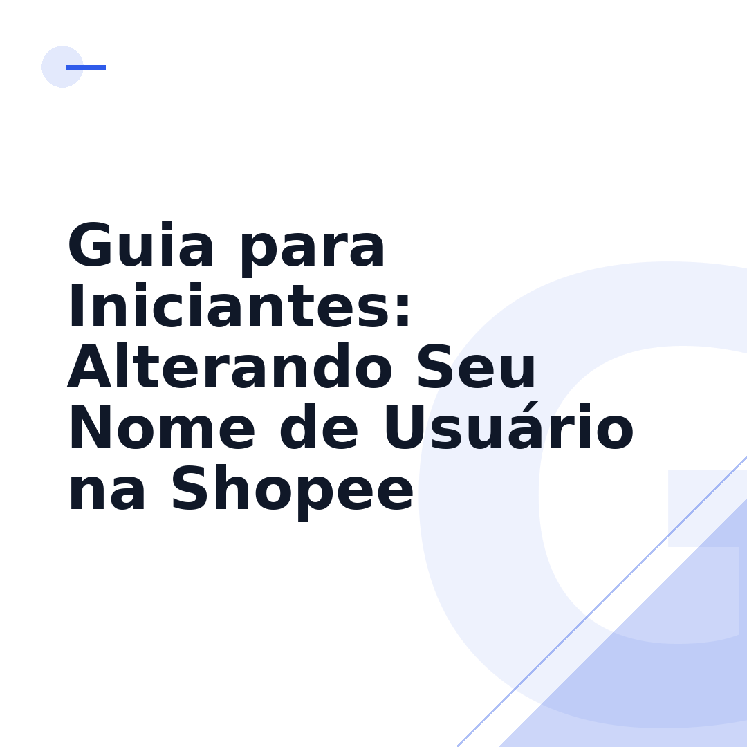 Guia para Iniciantes: Alterando Seu Nome de Usuário na Shopee