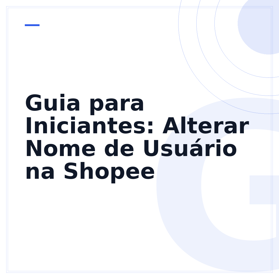 Guia para Iniciantes: Alterar Nome de Usuário na Shopee