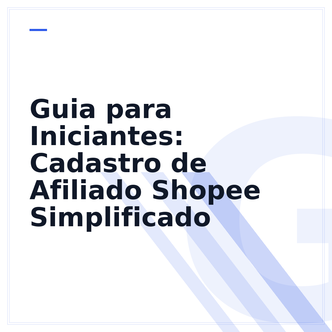 Guia para Iniciantes: Cadastro de Afiliado Shopee Simplificado