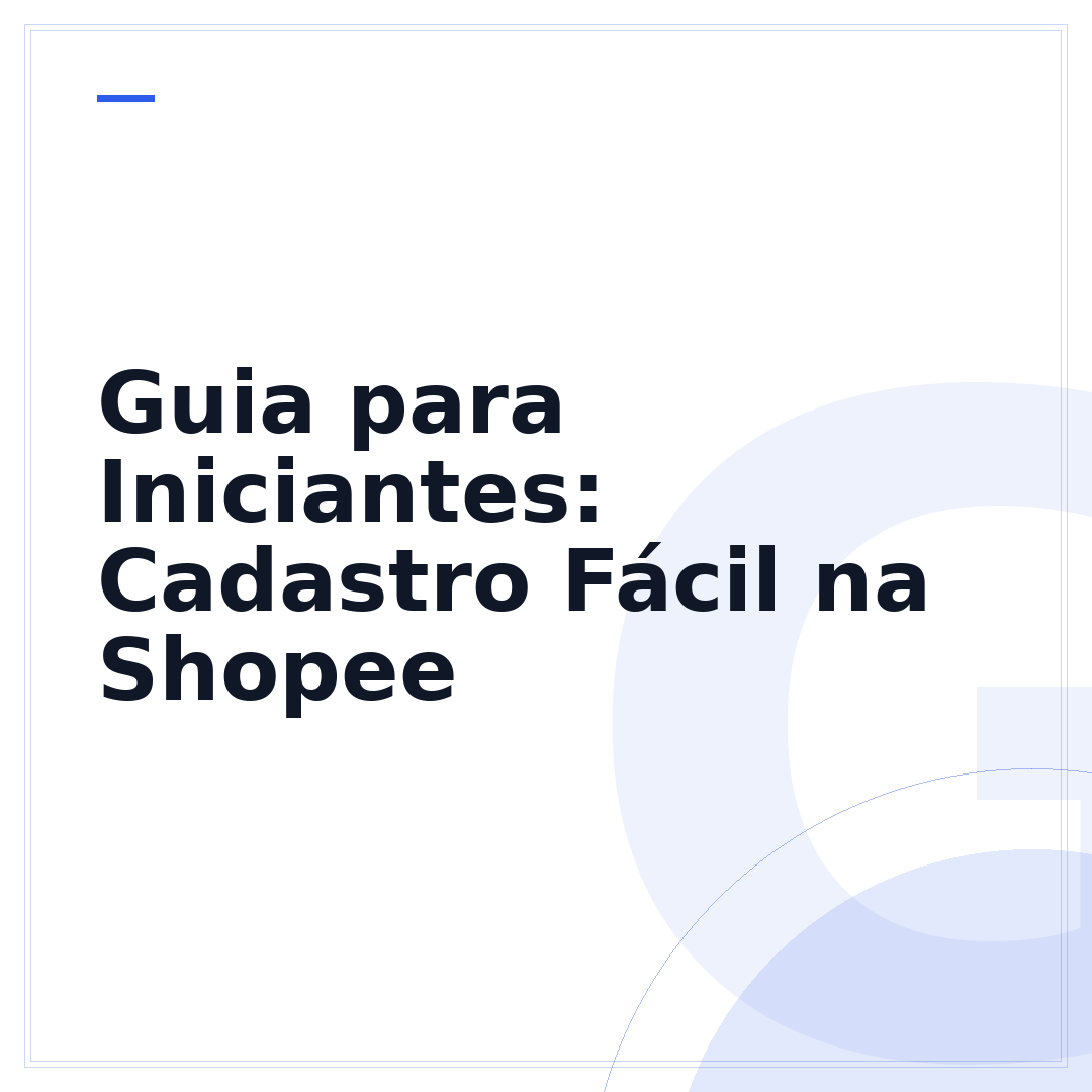 Guia para Iniciantes: Cadastro Fácil na Shopee