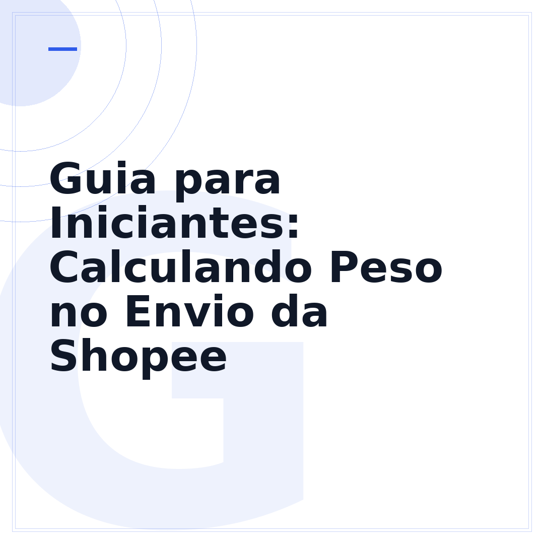 Guia para Iniciantes: Calculando Peso no Envio da Shopee