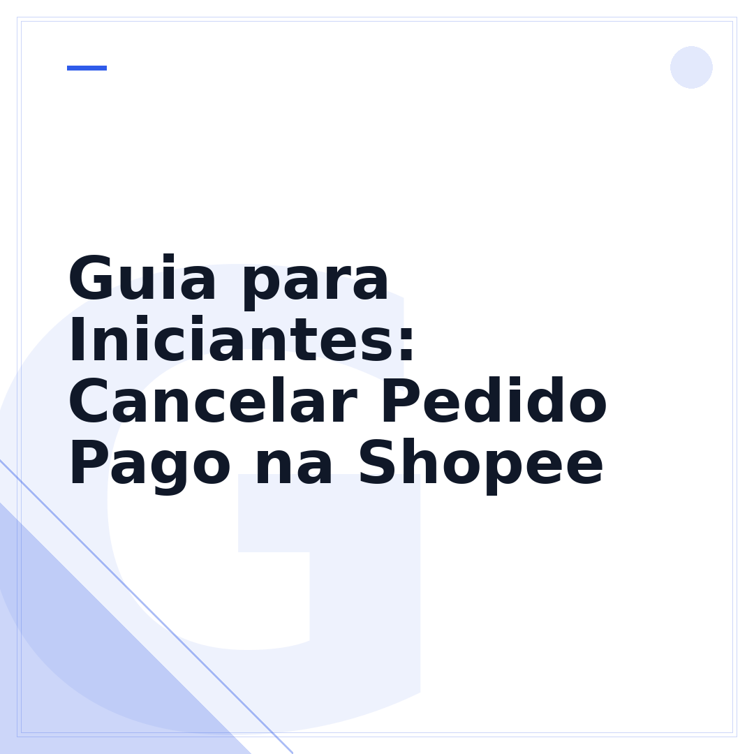 Guia para Iniciantes: Cancelar Pedido Pago na Shopee