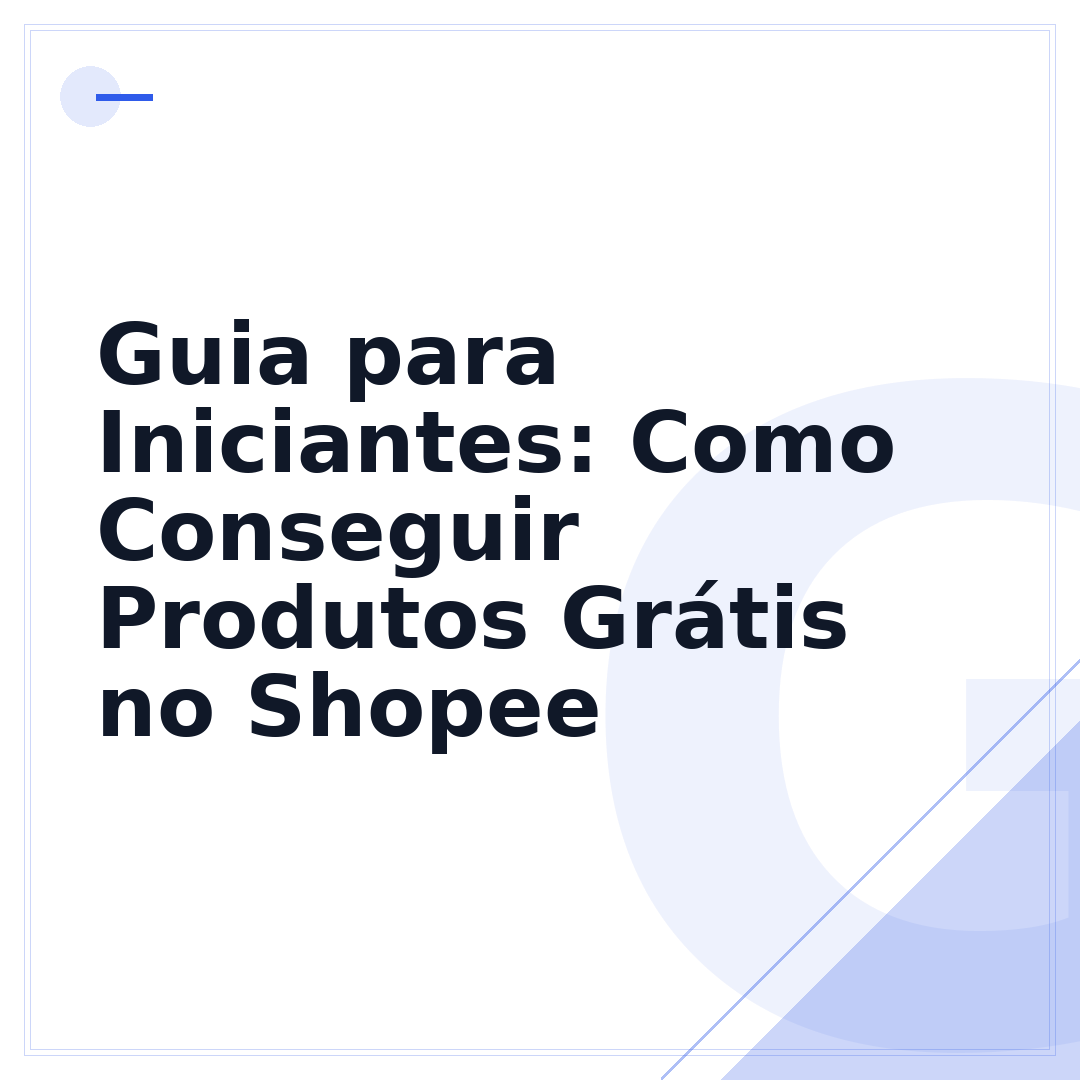 Guia para Iniciantes: Como Conseguir Produtos Grátis no Shopee