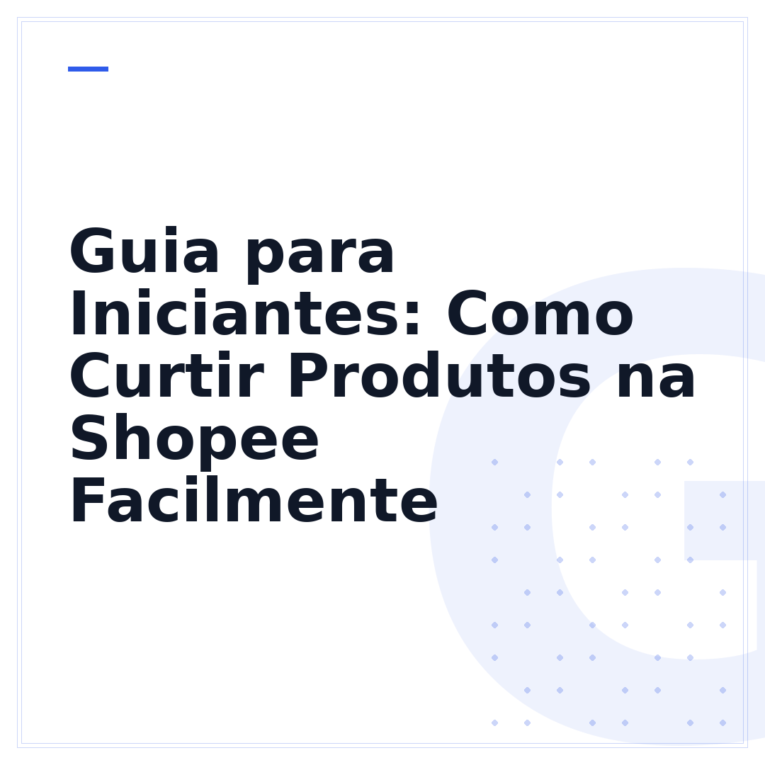 Guia para Iniciantes: Como Curtir Produtos na Shopee Facilmente