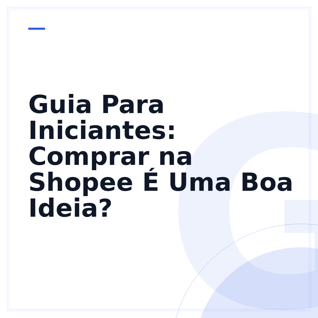 Guia Para Iniciantes: Comprar na Shopee É Uma Boa Ideia?
