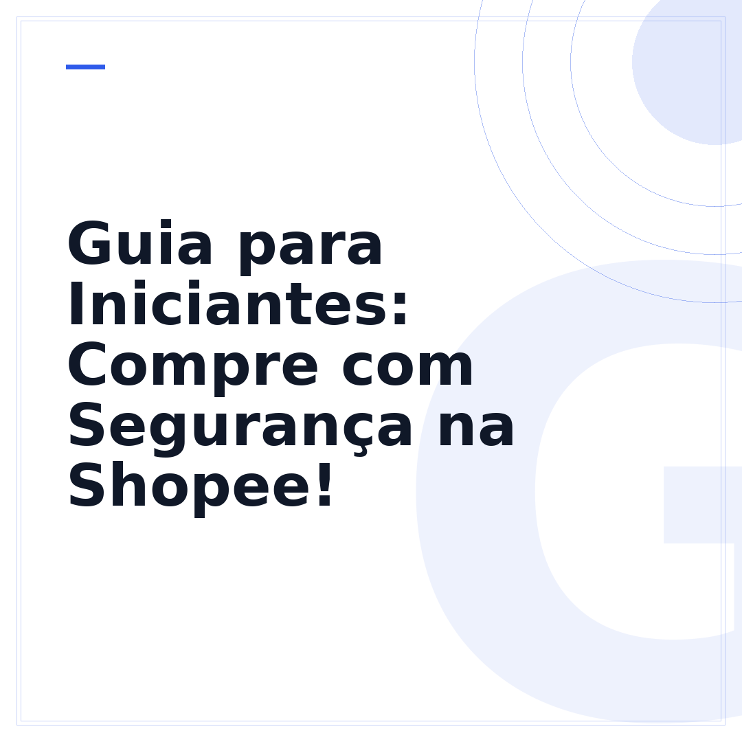Guia para Iniciantes: Compre com Segurança na Shopee!