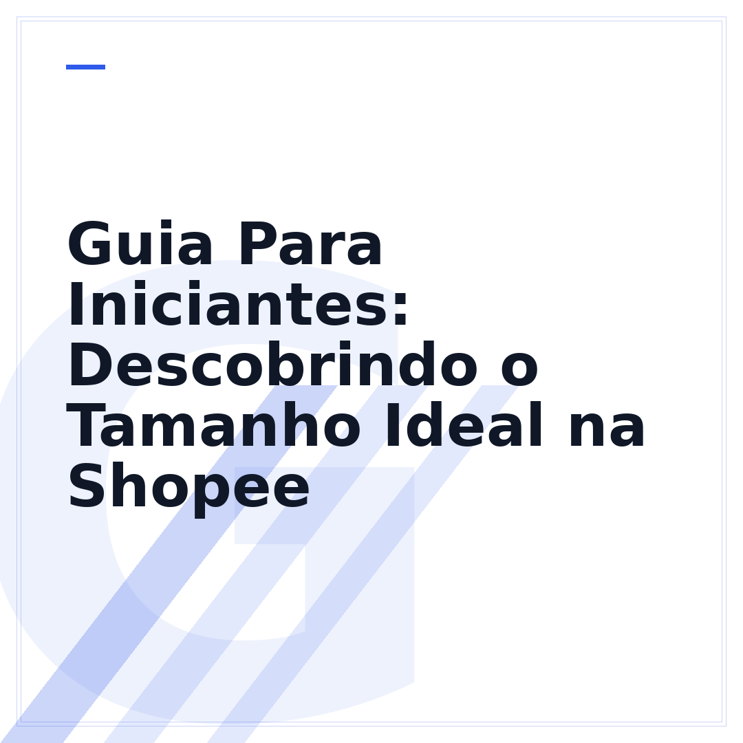Guia Para Iniciantes: Descobrindo o Tamanho Ideal na Shopee