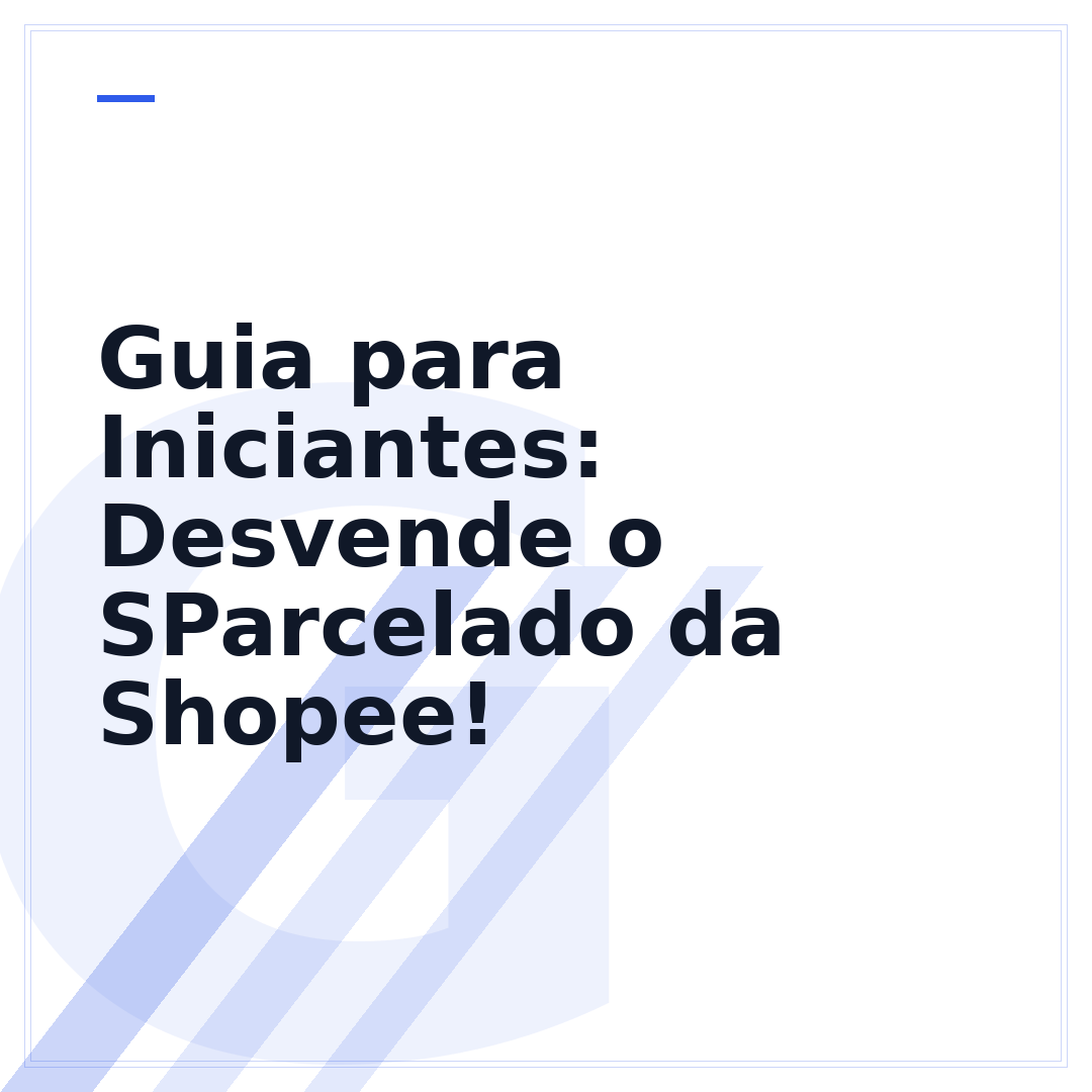 Guia para Iniciantes: Desvende o SParcelado da Shopee!