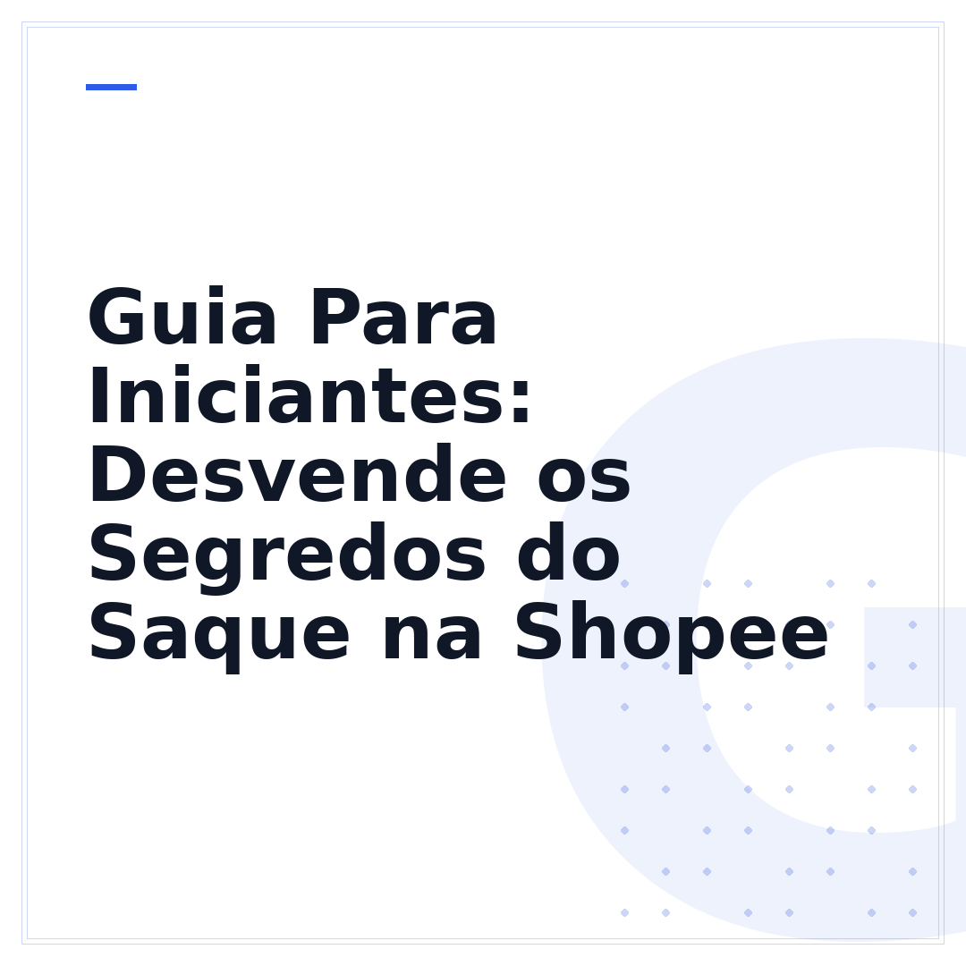 Guia Para Iniciantes: Desvende os Segredos do Saque na Shopee