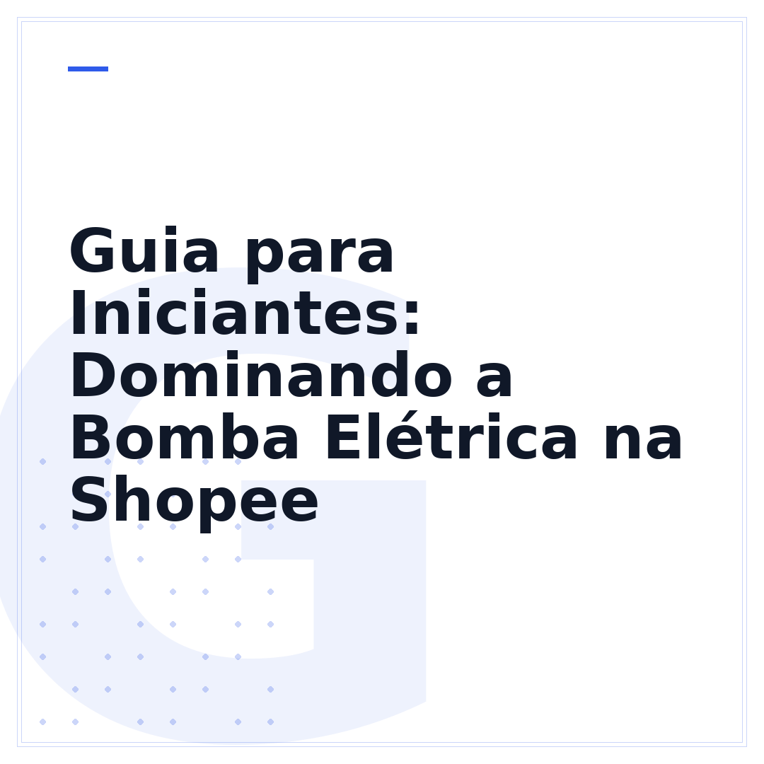 Guia para Iniciantes: Dominando a Bomba Elétrica na Shopee