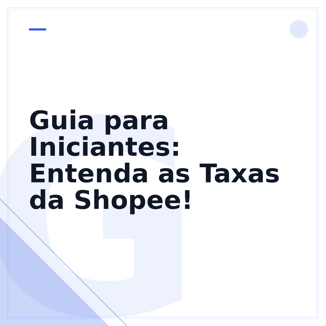 Guia para Iniciantes: Entenda as Taxas da Shopee!