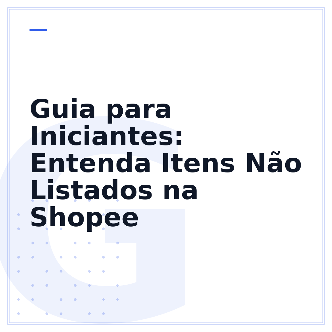 Guia para Iniciantes: Entenda Itens Não Listados na Shopee