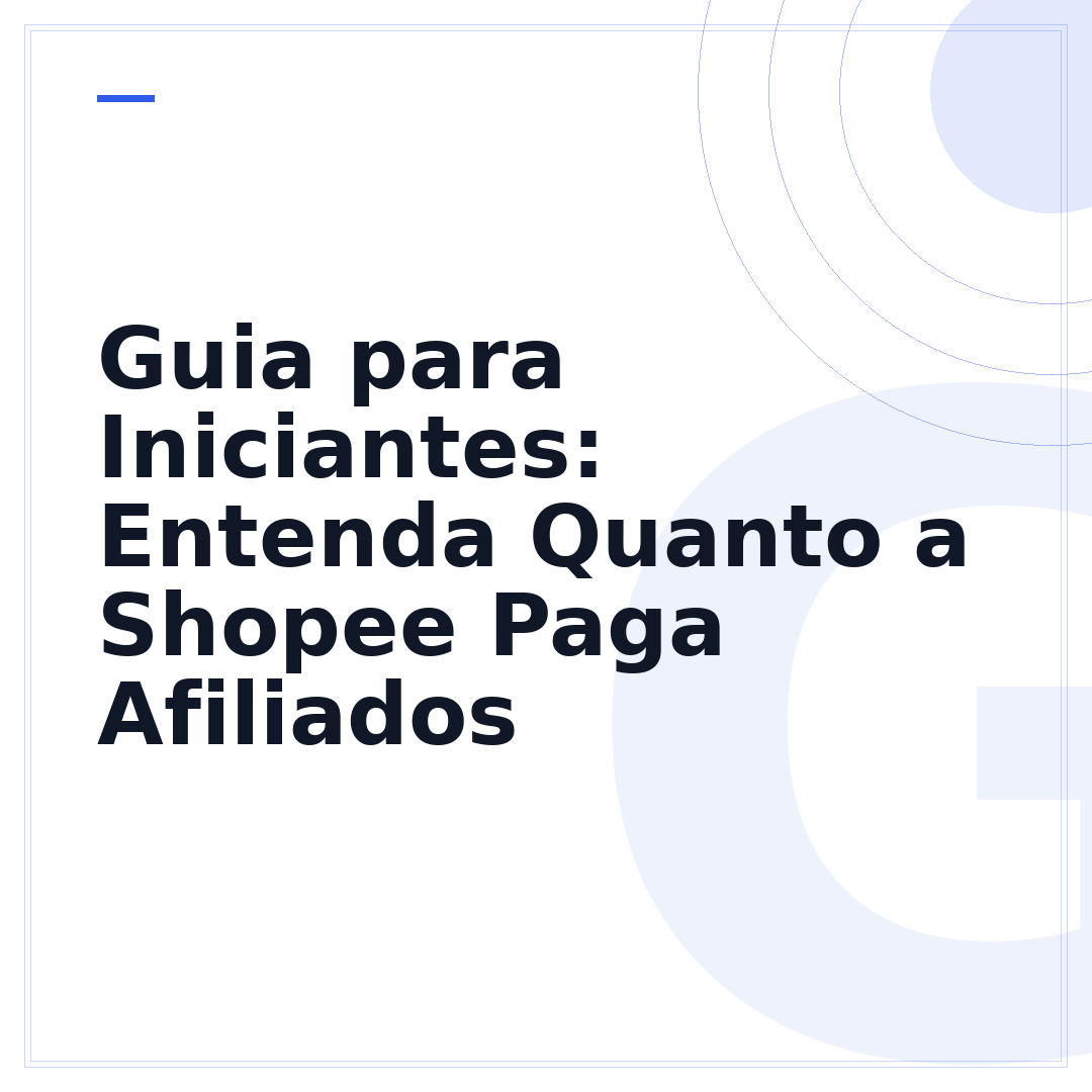 Guia para Iniciantes: Entenda Quanto a Shopee Paga Afiliados