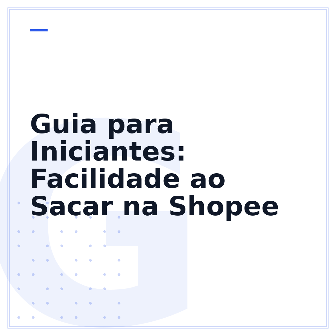 Guia para Iniciantes: Facilidade ao Sacar na Shopee