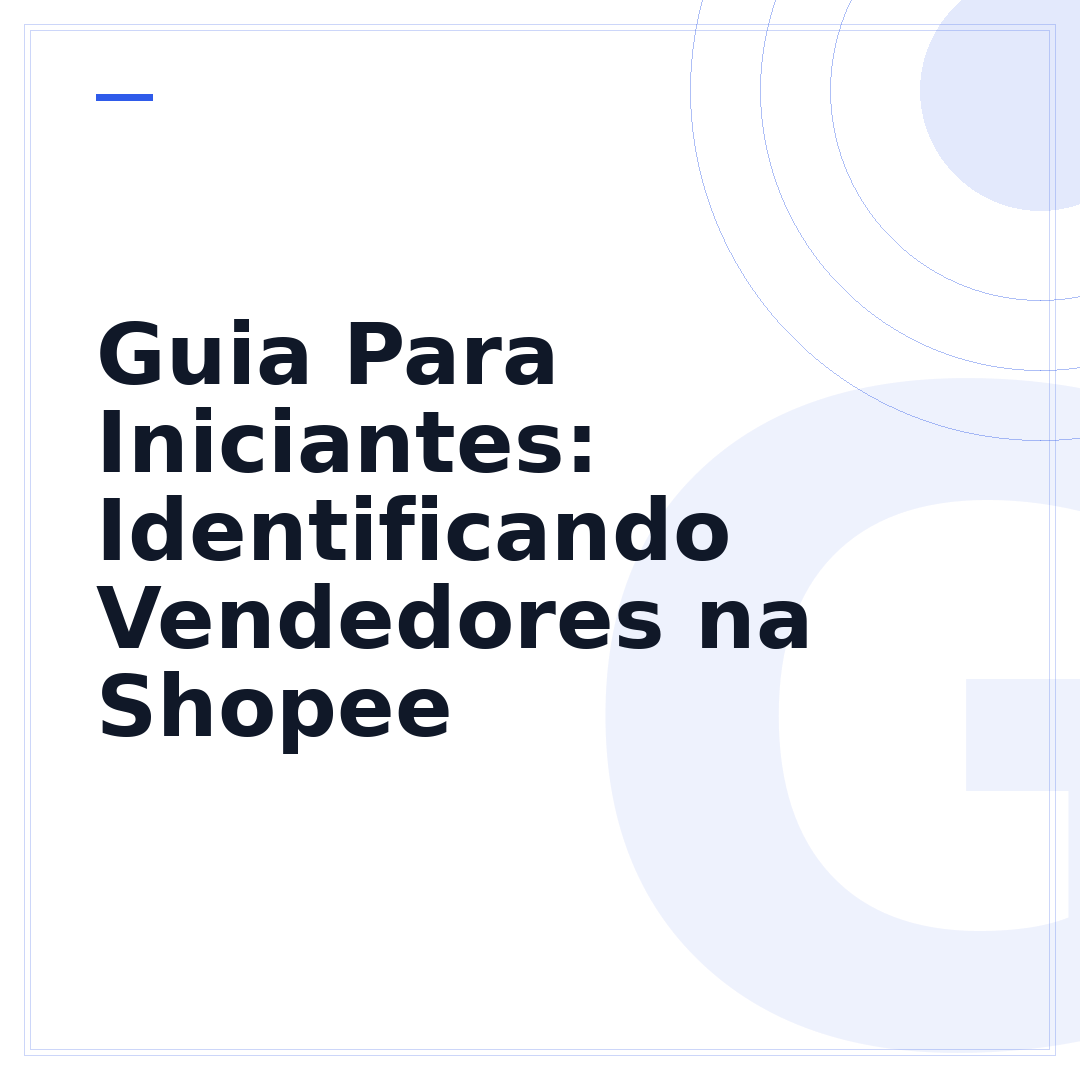Guia Para Iniciantes: Identificando Vendedores na Shopee