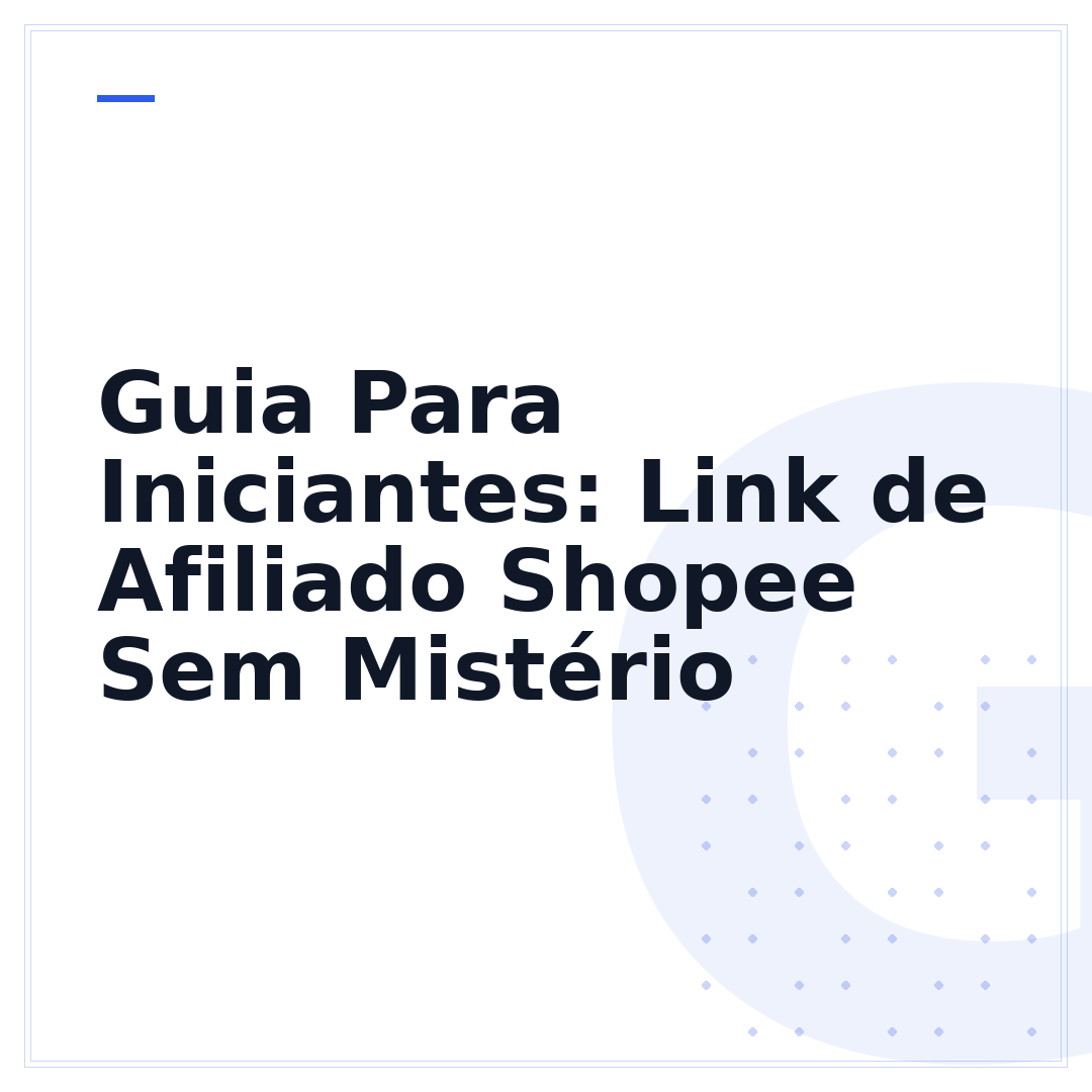 Guia Para Iniciantes: Link de Afiliado Shopee Sem Mistério