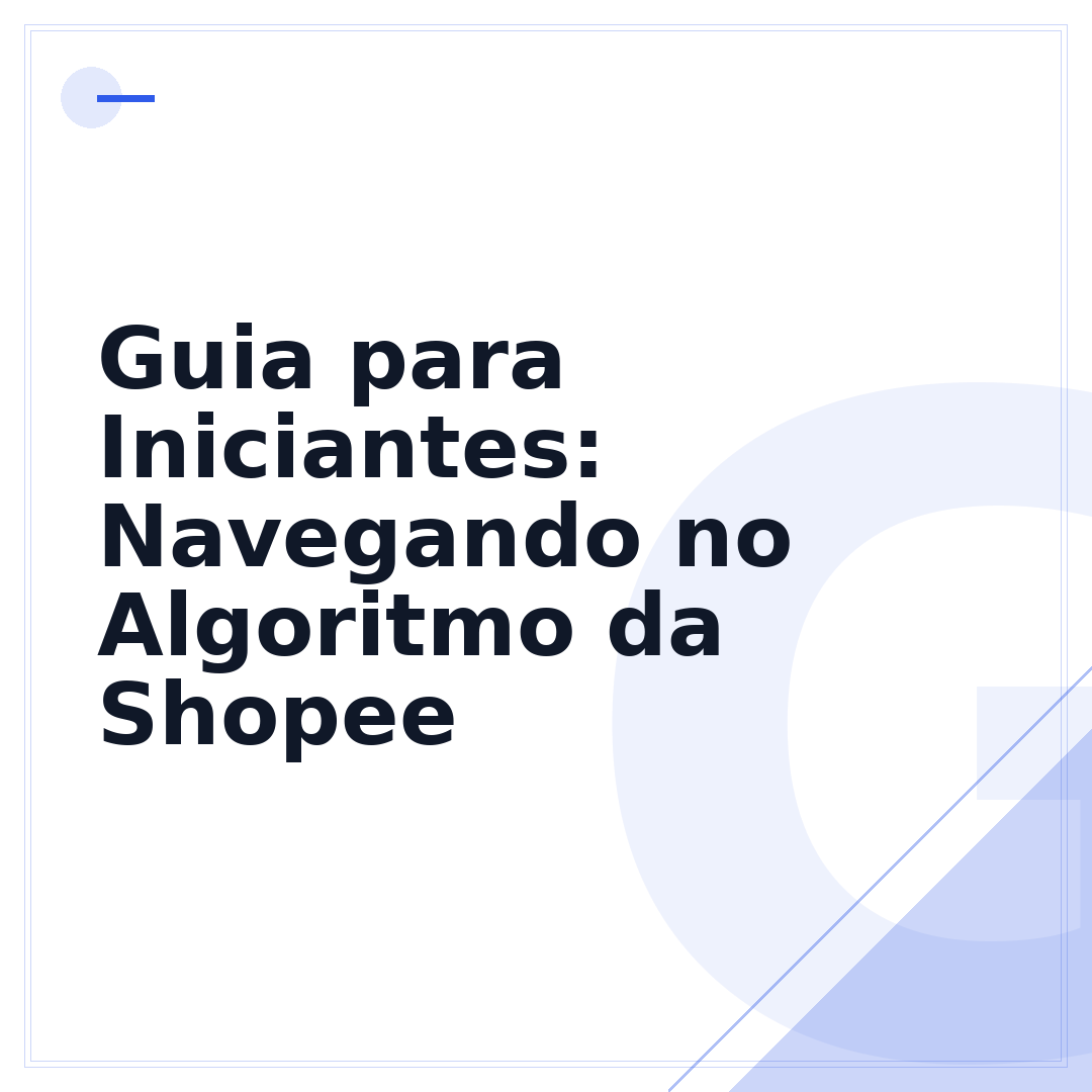 Guia para Iniciantes: Navegando no Algoritmo da Shopee