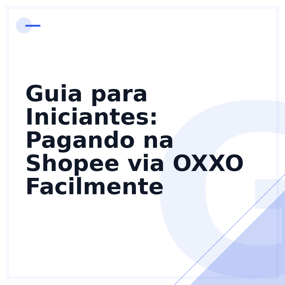 Guia para Iniciantes: Pagando na Shopee via OXXO Facilmente