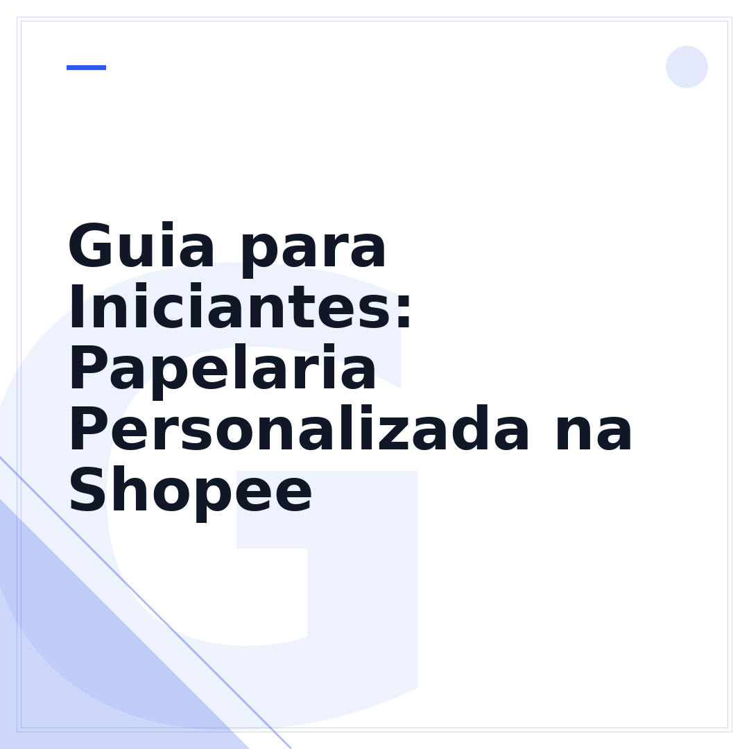 Guia para Iniciantes: Papelaria Personalizada na Shopee