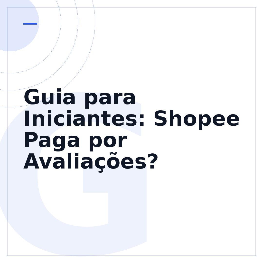 Guia para Iniciantes: Shopee Paga por Avaliações?