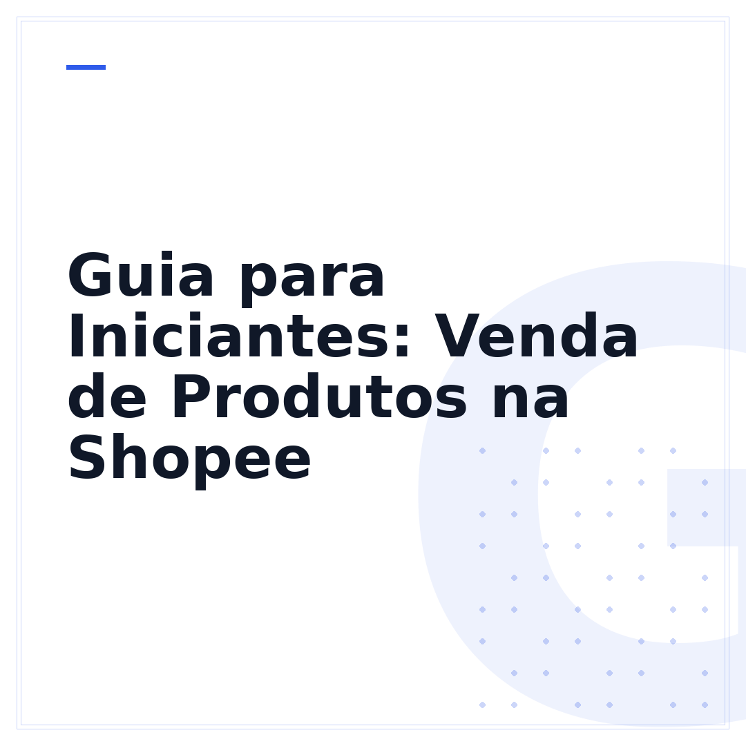 Guia para Iniciantes: Venda de Produtos na Shopee