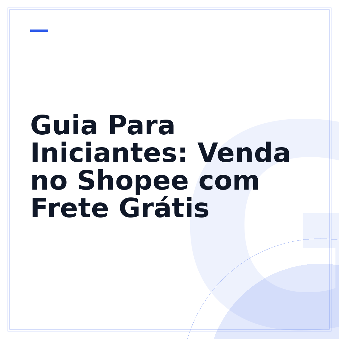 Guia Para Iniciantes: Venda no Shopee com Frete Grátis