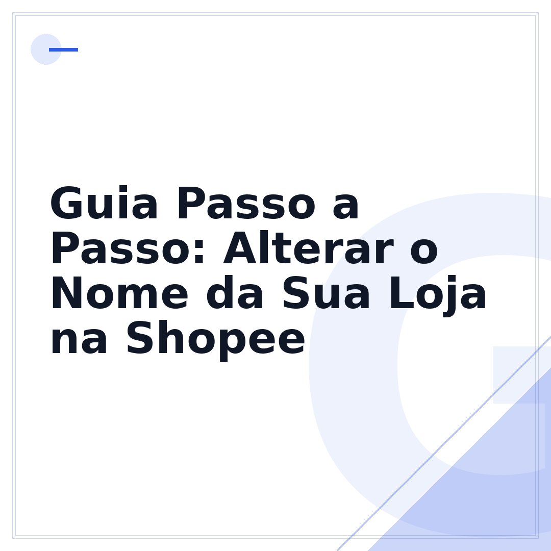 Guia Passo a Passo: Alterar o Nome da Sua Loja na Shopee