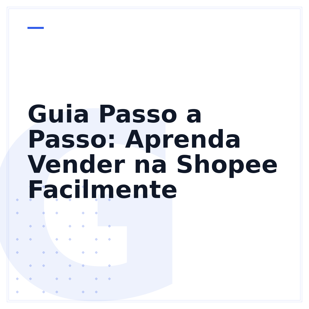 Guia Passo a Passo: Aprenda Vender na Shopee Facilmente